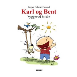 Karl og Bent -5: Karl og Bent bygger ei huske