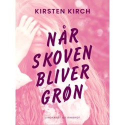 Når skoven bliver grøn: Læseværkstedet, gul