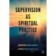 Supervision as Spiritual Practice
