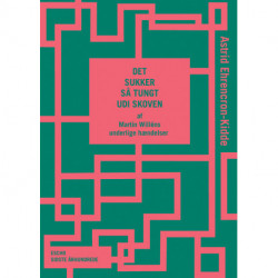 Det sukker så tungt udi skoven: af Martin Willéns undelige hændelser