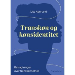 Transkøn og kønsidentitet: betragtninger over transkønnethed