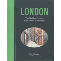 London: The Hidden Corners For Curious Wanderers