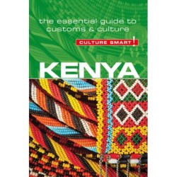 Culture Smart Kenya: The essential guide to customs & culture
