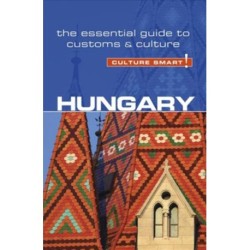 Culture Smart Hungary: The essential guide to customs & culture