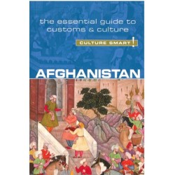 Culture Smart Afghanistan: The essential guide to customs & culture