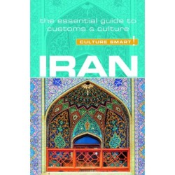 Culture Smart Iran: The essential guide to customs & culture