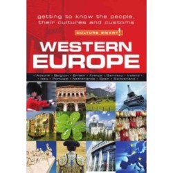 Culture Smart Western Europe: Getting to Know the People, Their Culture and Customs