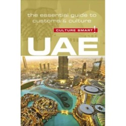 Culture Smart UAE - United Arab Emirates: The essential guide to customs & culture