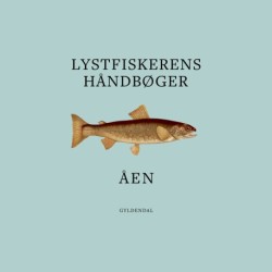Lystfiskerens håndbøger - Åen