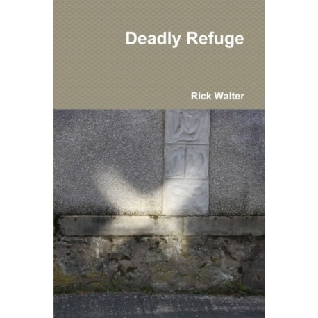 Deadly Refuge
