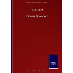 Familiar Quotations