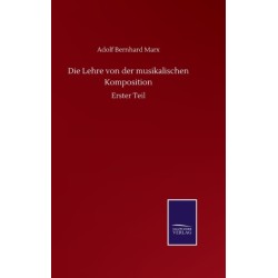 Die Lehre von der musikalischen Komposition: Erster Teil