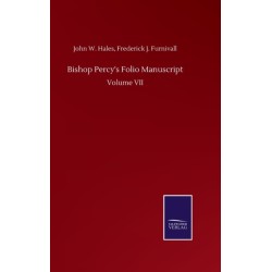 Bishop Percy's Folio Manuscript: Volume VII