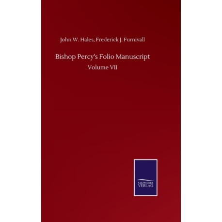 Bishop Percy's Folio Manuscript: Volume VII