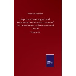 Reports of Cases Argued and Determined in the District Courts of the United States Within the Second Circuit: Volume IV