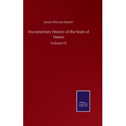 Documentary History of the State of Maine: Volume IX