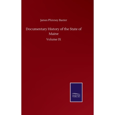 Documentary History of the State of Maine: Volume IX