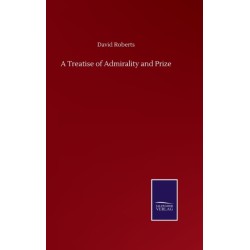 A Treatise of Admirality and Prize