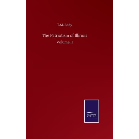 The Patriotism of Illinois: Volume II