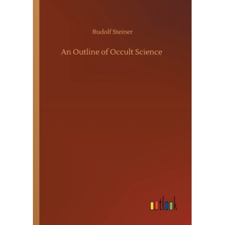 An Outline of Occult Science