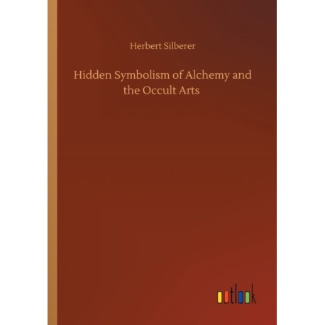 Hidden Symbolism of Alchemy and the Occult Arts