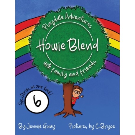 Howie Blend: Playdate Adventures with Family and Friends