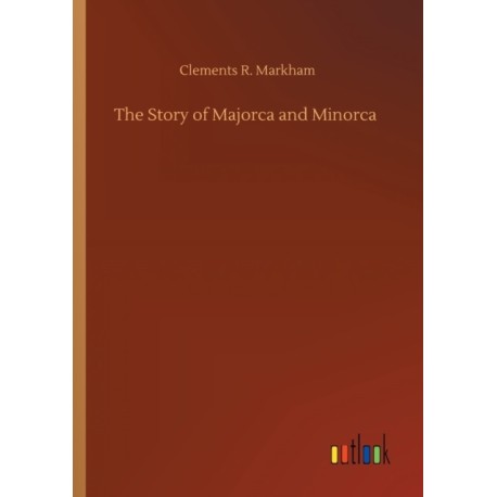 The Story of Majorca and Minorca