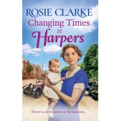 Changing Times at Harpers: Another instalment in Rosie Clarke's historical saga series