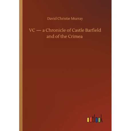 VC - a Chronicle of Castle Barfield and of the Crimea
