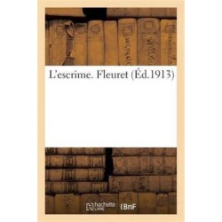 L'Escrime. Fleuret