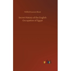 Secret History of the English Occupation of Egypt