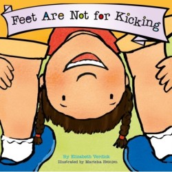 Feet Are Not for Kicking (Best Behavior)