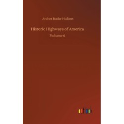 Historic Highways of America: Volume 6