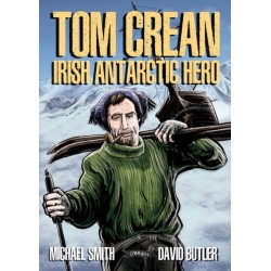 Tom Crean: Irish Antarctic Hero