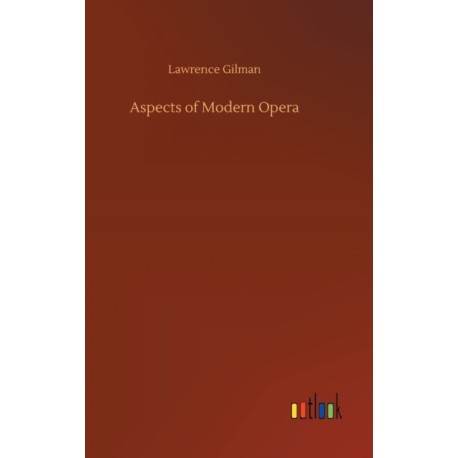 Aspects of Modern Opera