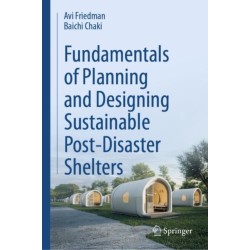 Fundamentals of Planning and Designing Sustainable Post-Disaster Shelters