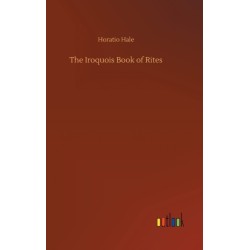 The Iroquois Book of Rites