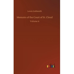 Memoirs of the Court of St. Cloud: Volume 6