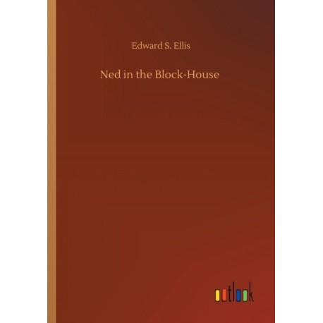 Ned in the Block-House