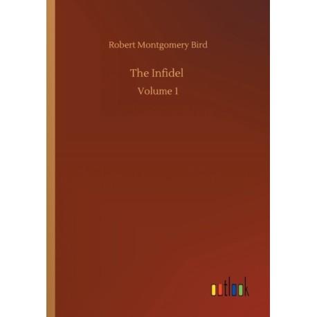 The Infidel: Volume 1
