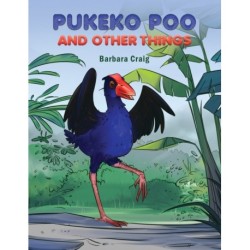 Pukeko Poo and Other Things