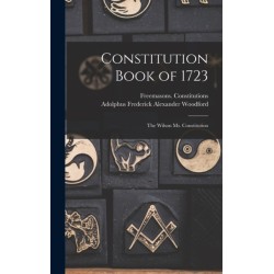 Constitution Book of 1723: the Wilson Ms. Constitution
