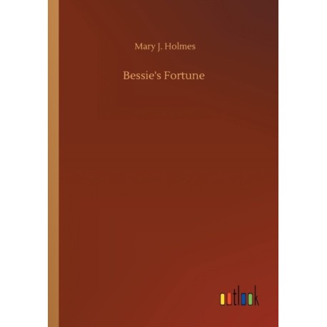 Bessie's Fortune