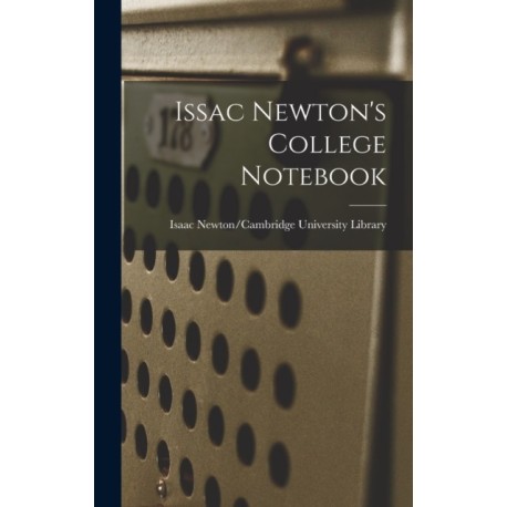 Issac Newton's College Notebook