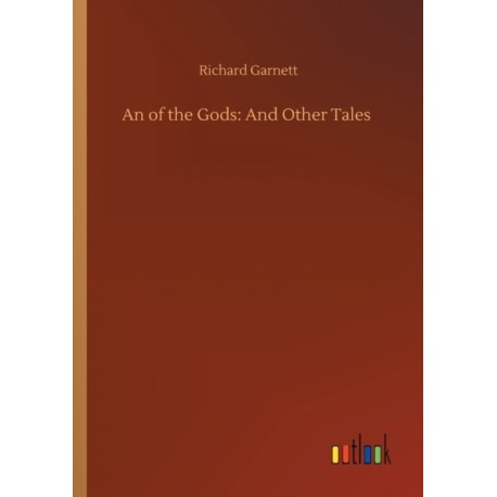 An of the Gods: And Other Tales