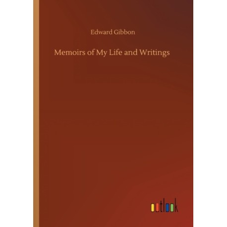 Memoirs of My Life and Writings