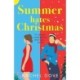 Summer Hates Christmas: A feel-good enemies-to-lovers romantic comedy from Rachel Dove