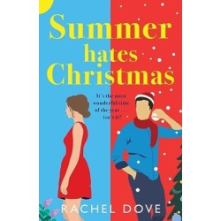 Summer Hates Christmas: A feel-good enemies-to-lovers romantic comedy from Rachel Dove