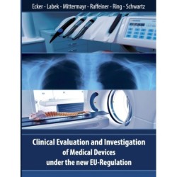 Clinical Evaluation and Investigation of Medical Devices under the new EU-Regulation