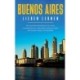 Buenos Aires lieben lernen: Der perfekte Reisefuhrer fur einen unvergesslichen Aufenthalt in Buenos Aires inkl. Insider-Tipps und Packliste